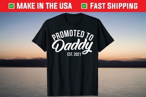 Promoted To Daddy Est. 2021 Future Daddy Expecting Dads T-Shirt