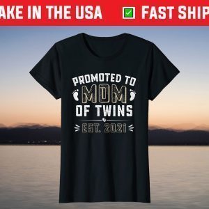 Promoted To Mom Of Twins 2021 New Mother Baby Reveal T-Shirt