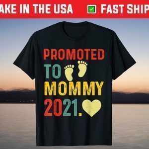 Promoted To Mommy 2021 New Pregnancy Announcement Mother T-Shirt