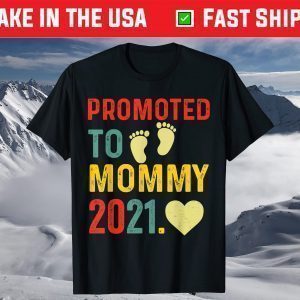 Promoted To Mommy 2021 New Pregnancy Announcement Mother T-Shirt