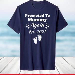 Promoted To Mommy Again 2021 Mom Pregnancy Announcement T-Shirt