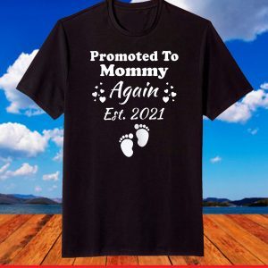 Promoted To Mommy Again 2021 Mom Pregnancy Announcement T-Shirt