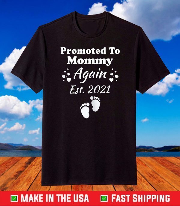 Promoted To Mommy Again 2021 Mom Pregnancy Announcement T-Shirt