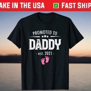 Promoted to Daddy 2021 Soon to be Dad Husband Girl T-Shirt