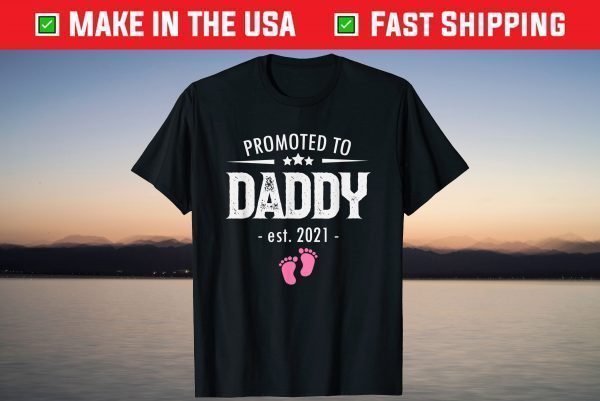 Promoted to Daddy 2021 Soon to be Dad Husband Girl T-Shirt