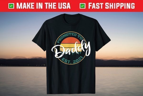 Promoted to Daddy Shirt 2021 Dad T-Shirt