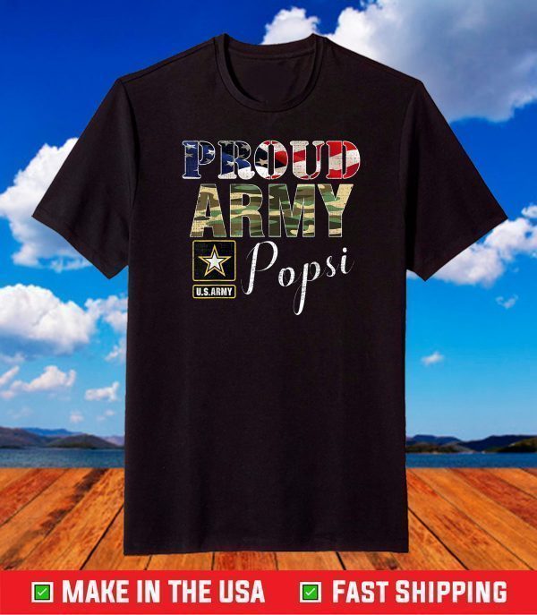 Proud Army Popsi With American Flag Gift For Veteran Day T-Shirt