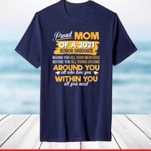 Proud Mom Of A 2021 Senior Graduate Mommy Mother T-Shirt