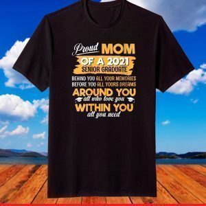 Proud Mom Of A 2021 Senior Graduate Mommy Mother T-Shirt
