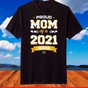 Proud Mom Of A Class Of 2021 Senior Floral Mother Graduation T-Shirt