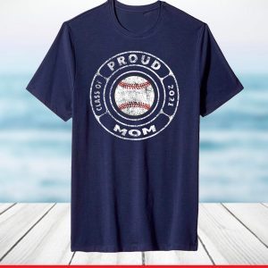 Proud Mom Senior Baseball Player Class of 2021 T-Shirt