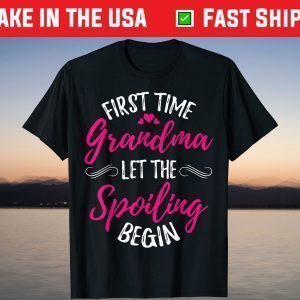 Proud New Grandma 1st Grandma First Time Grandma Spoiling T-Shirt