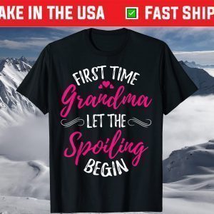 Proud New Grandma 1st Grandma First Time Grandma Spoiling T-Shirt