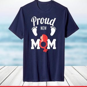 Proud new mom 2021 it's a girl gender reveal mother's day T-Shirt