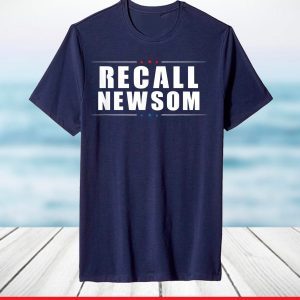 Recall Newsom - Governor Gavin Newsom - California Political T-Shirt