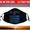 Republican Cause Not Everyone Can Be On Welfare Political Face Mask