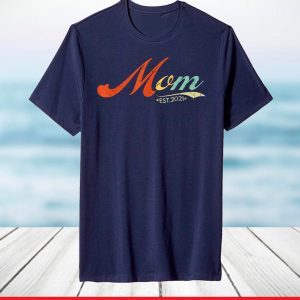 Retro Sayings for New Mom Est 2021 for New Mom T-Shirt