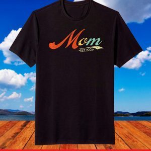 Retro Sayings for New Mom Est 2021 for New Mom T-Shirt