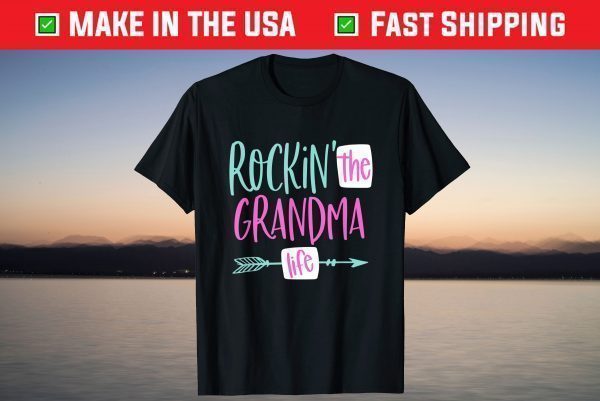 Rockin' The Grandma Life New Grandmother First 1st Time T-Shirt