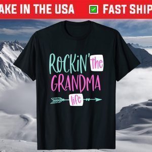 Rockin' The Grandma Life New Grandmother First 1st Time T-Shirt