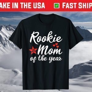 Rookie Mom Of The Year 2021 First Time - Mother's Day T-Shirt