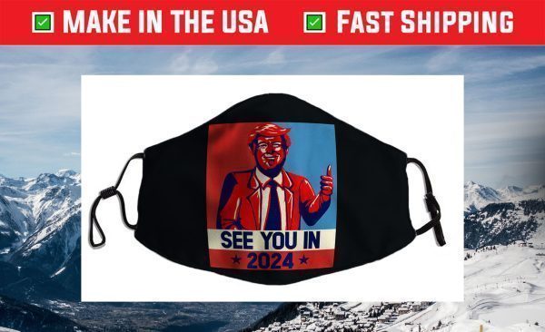 See You in 2024 Patriotic Republican President Trump 2024 Face Mask