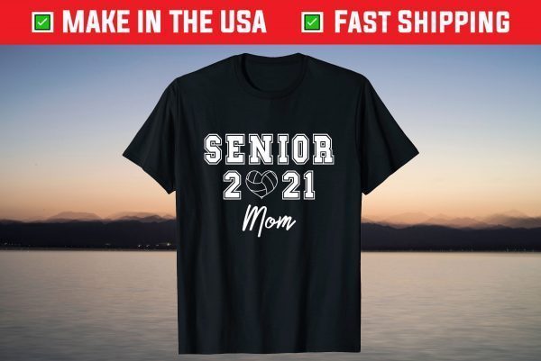 Senior 2021 Volleyball Mom T-Shirt