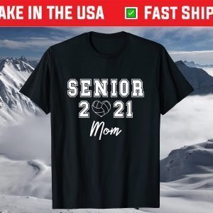 Senior 2021 Volleyball Mom T-Shirt