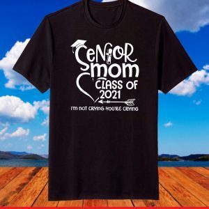 Senior Mom Class Of 2021 Graduation Graduated Daughter T-Shirt