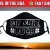 Shit Outta Luck Vintage St. Patrick's Day Face Mask