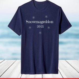 Snowmageddon 2021 T-Shirt