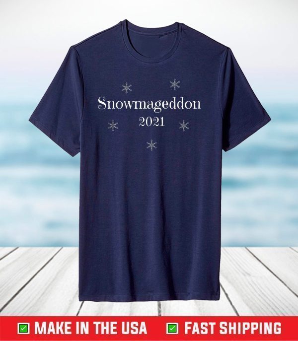Snowmageddon 2021 T-Shirt