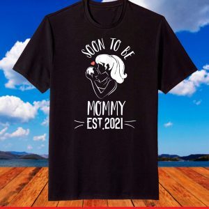 Soon To Be Mommy 2021 Shirt Mother's Day T-Shirt