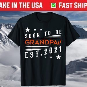 Soon to be Grandpa 2021 Father's Day Baby Announcement Top T-Shirt