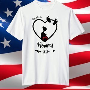 Soon to be Mommy 2021 T-Shirt Mother's Day For Mom Pregnancy Shirt