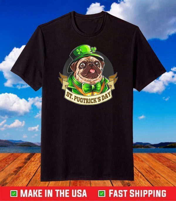 St. Pugtricks Day Pug with a Leprechaun Hat & Shamrock T-Shirt