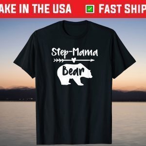 Step-Mama Bear Heart & Arrow Bear Shirt For Step Mom T-Shirt