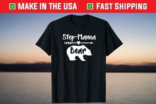 Step-Mama Bear Heart & Arrow Bear Shirt For Step Mom T-Shirt