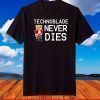 Technoblades Never Dies Video Game Gaming Gamer T-Shirt