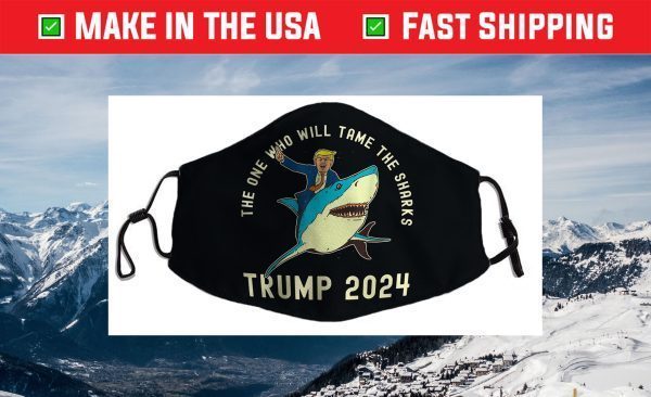 The One Who Will Tame the Sharks! Funny Trump 2024 Face Mask