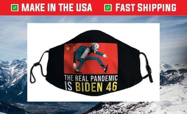 The Real Pandemic is Biden 46 - Anti China Joe Biden Beijing Face Mask