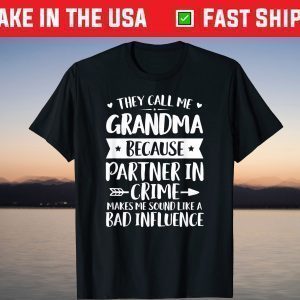 They Call Me Grandma Because Partner In Crime Mothers Day T-Shirt