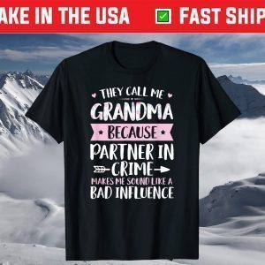 They Call Me Grandma Because Partner In Crime Mothers Day T-Shirt