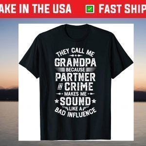 They Call Me Grandpa Partner In Crime T shirt Fathers Day T-Shirt