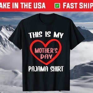 This Is My Mother's Day Pajama Shirt Happy Mother's T-Shirt