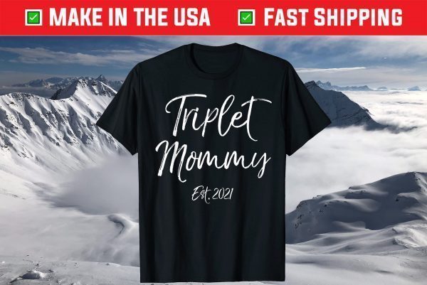 Triplet Mother's Day Gift for Moms Triplet Mommy Est. 2021 T-Shirt