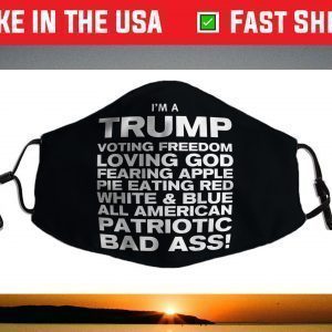 Trump American Patriotic Bad Ass Face Mask