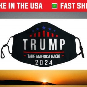 Trump Take America Back! 2024 Trump Lover 2024 Birthday Face Mask