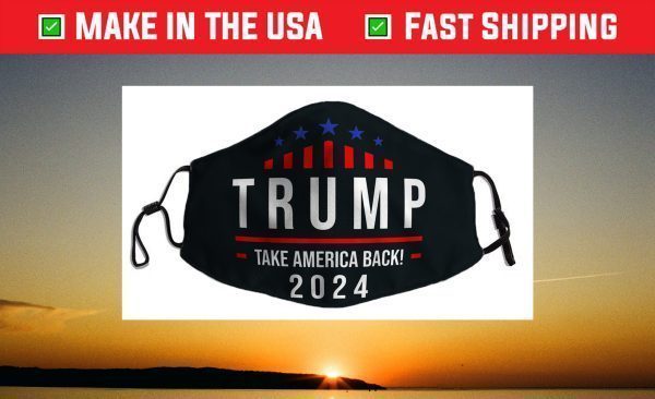 Trump Take America Back! 2024 Trump Lover 2024 Birthday Face Mask