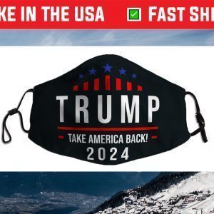 Trump Take America Back! 2024 Trump Lover 2024 Birthday Face Mask